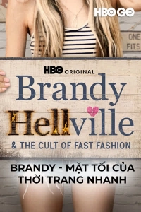 Brandy - Mặt Tối Của Thời Trang Nhanh