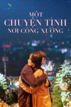 Một Chuyện Tình Nơi Công Xưởng